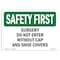 Signmission OSHA, Surgery Do Not Enter W/O Cap & Shoe Covers, 24in X 18in Rigid Plastic, 24" W, 18" H, Landscape OS-SF-P-1824-L-10989 - alternate 1